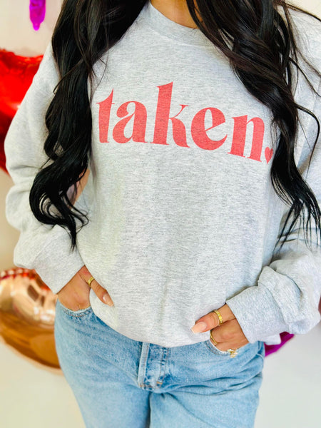 Taken Valentine's Day Sweatshirt