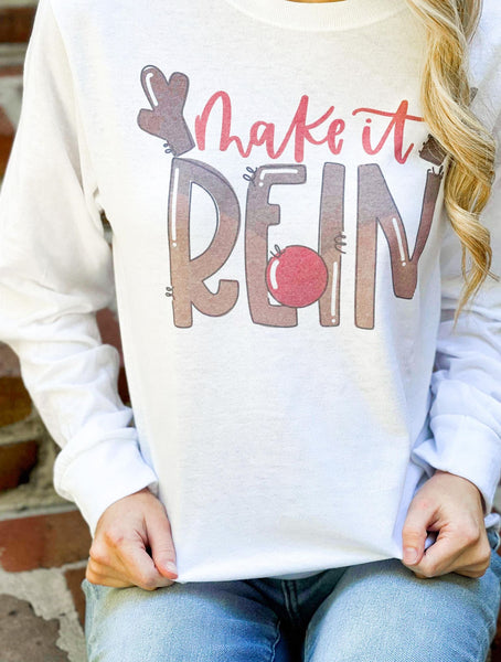 Make It Rein Reindeer Longsleeve